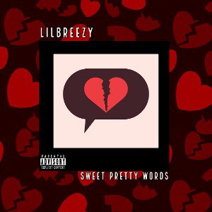 LilBreezy - Sweet Pretty Words