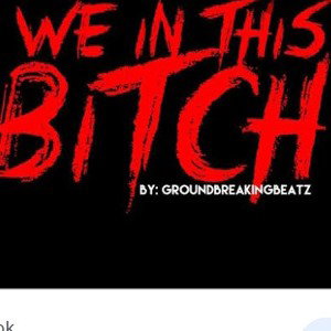 IN THIS BITCH