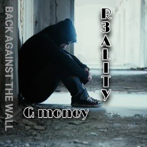 R3ALITY Back Against The Wall