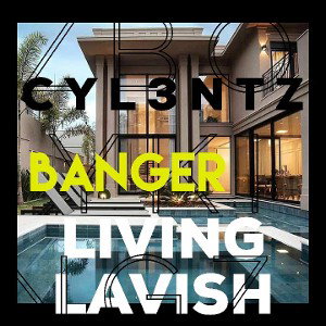 LIVING LAVISH | *BANGER*