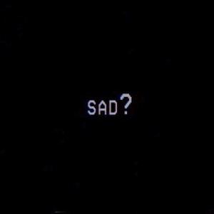 sad