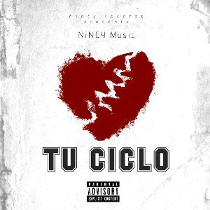 NiNCY - Tu Ciclo (Prod; @NiNCYMusic)