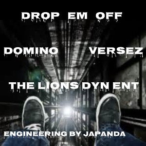 Drop Em Off “Domino Versez”
