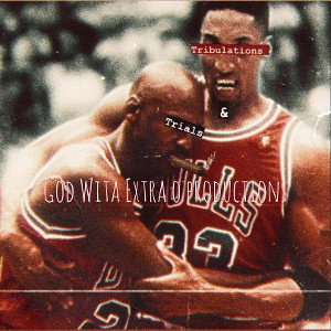 Trails & Tribulations_Prod_by_Godwitaextra_O_Productions(BPM 72)