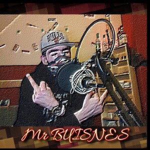 Mr_BUIZNESS:Ich Bin Mr BUISNES