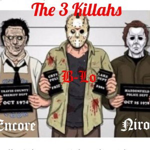 The 3 Killahs (ft B-lo and Niro)
