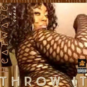 Throw It x Guala