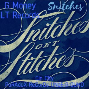 G Money - Snitches ft Cincity
