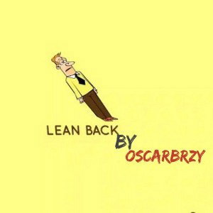 Oscarbrzy_Lean back
