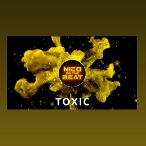 "TOXIC" | NicoOnTheBeat