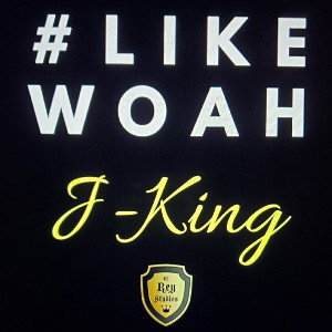 J-King - Like Woah Freestyle