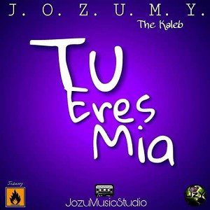 Jozumy: Tu Eres Mia