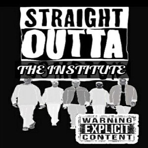 STR8 OUTTA THE INSTITUTE 