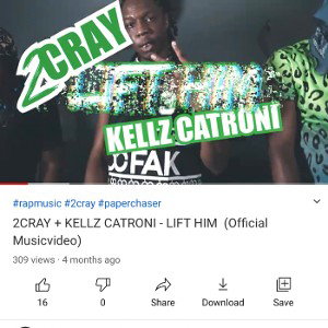 2Cray ft Kellz Catroni - Lift Him 