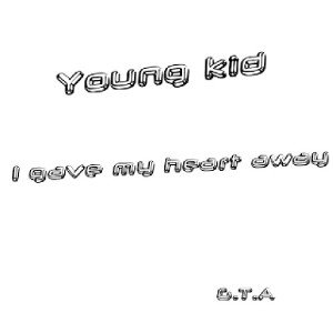 I gave my heart away
