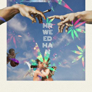 MR WEED MAN