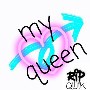 my queen