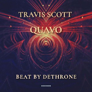 TRAVIS SCOTT x  QUAVO x DETHRONE BEAT & REMIX