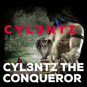 CYL3NTZ THE CONQUEROR 