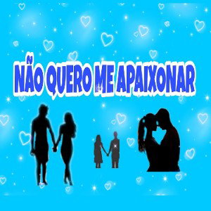 Não quero me apaixonar 💙🎶