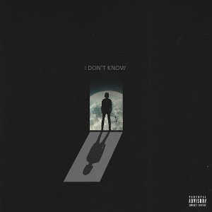 I DON'T KNOW (prod. by Pretty Scream)