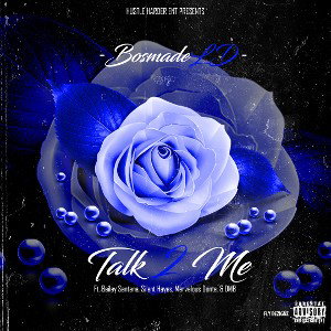 Bailey Santana x Bossmade Ld x