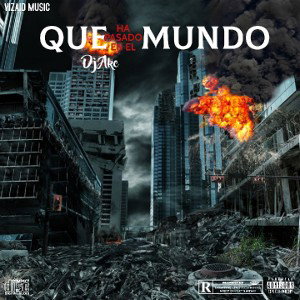 Dj Ake - Que ha pasado en el mundo