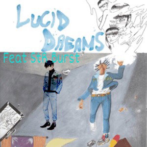 Juice WRLD-Lucid Dreams Remix Feat StR Burst