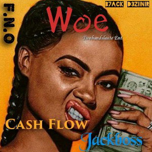 Woe x Cash Flow x JackBoss