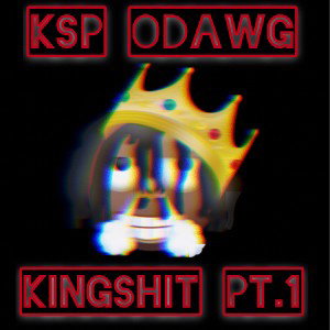 KINGSHIT PT.1