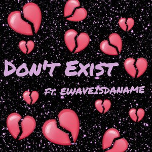 Don't Exist