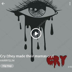 Cry (they made their mamas cry) 