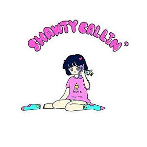 shawty callin'
