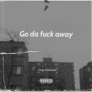 Go da fuck away (COVID 19 freestyle)