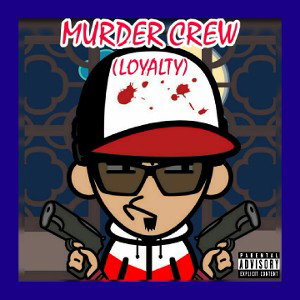 Murder Crew (Loyalty)