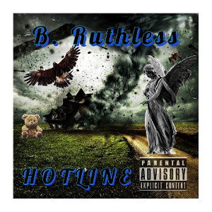 B. Ruthless - Hotline