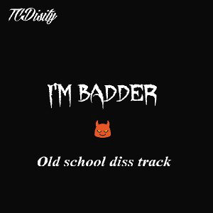 I'm badder