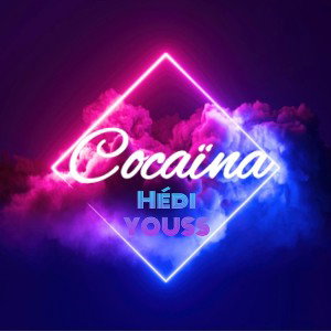 Hédi YOUSS - Cocaïna 