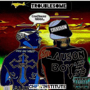 TROUBLESOME