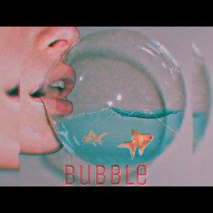 Bubble ft (jr)