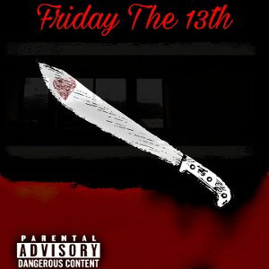 Friday the 13th (Feat. Itz Kutzo)