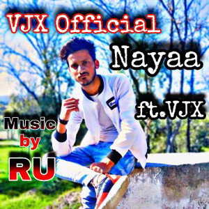 NAYAA ft.VJX Music by RU.. 🎶