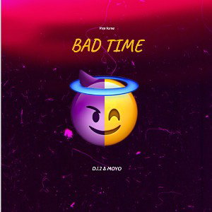 DI ft MOYO_Bad Time_Officiel Music audio