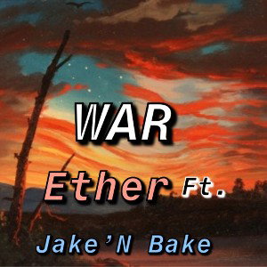 War (FEAT. ETHER)