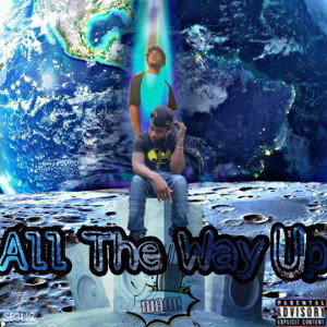 All The Way Up 