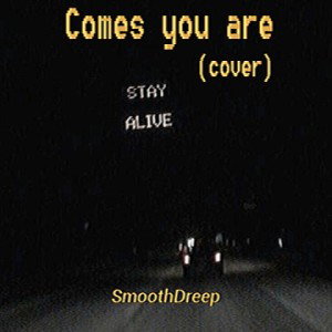 Comes you are (Nirvana Cover)