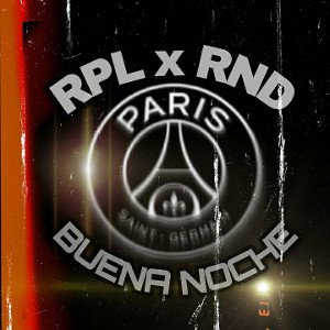 R P L - BUENA NOCHE ft. Rnd