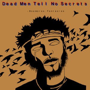 Dead man tells no secrets