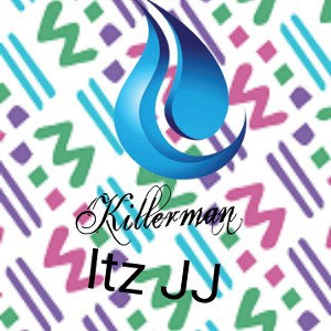Itz JJ ( Killer man)