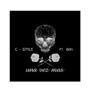 una vez mas   C - Style  ft. goldo brn  